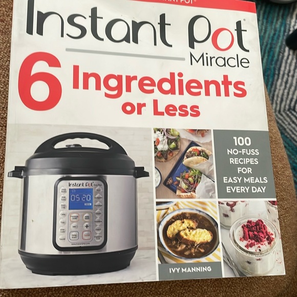Instant pot miracle cookbook 6 ingredients or less - Picture 1 of 8